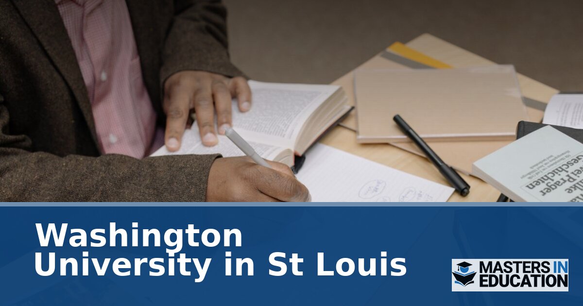 Washington University in St Louis Master’s in Education Programs