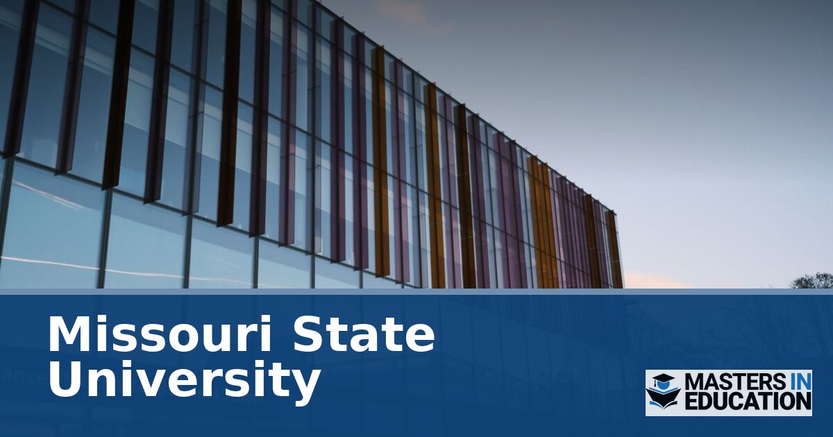 Missouri State University Master’s in Education Programs