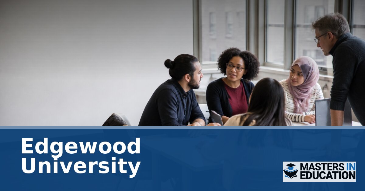 Edgewood University Master’s in Education: Programs & Specializations