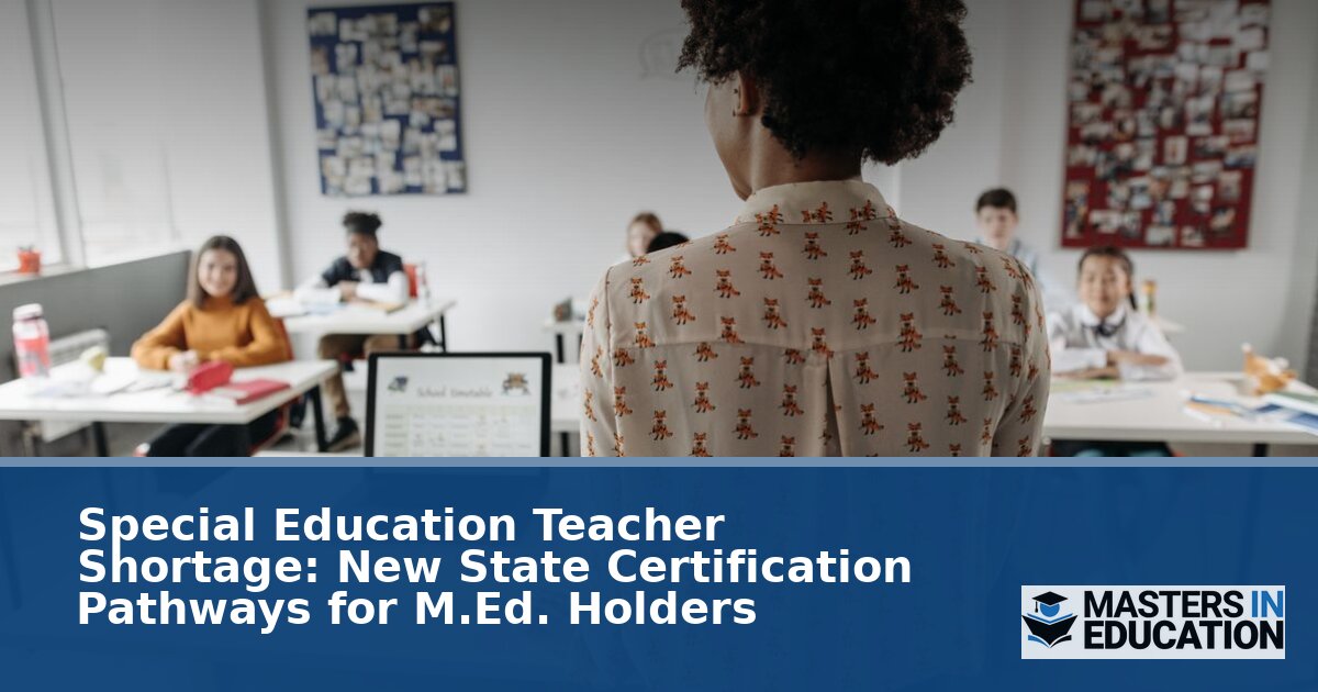 Special Education Certification Pathways for M.Ed. Holders (2026)
