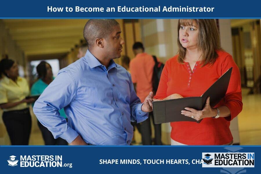 How to Become an Educational Administrator: Full Guide