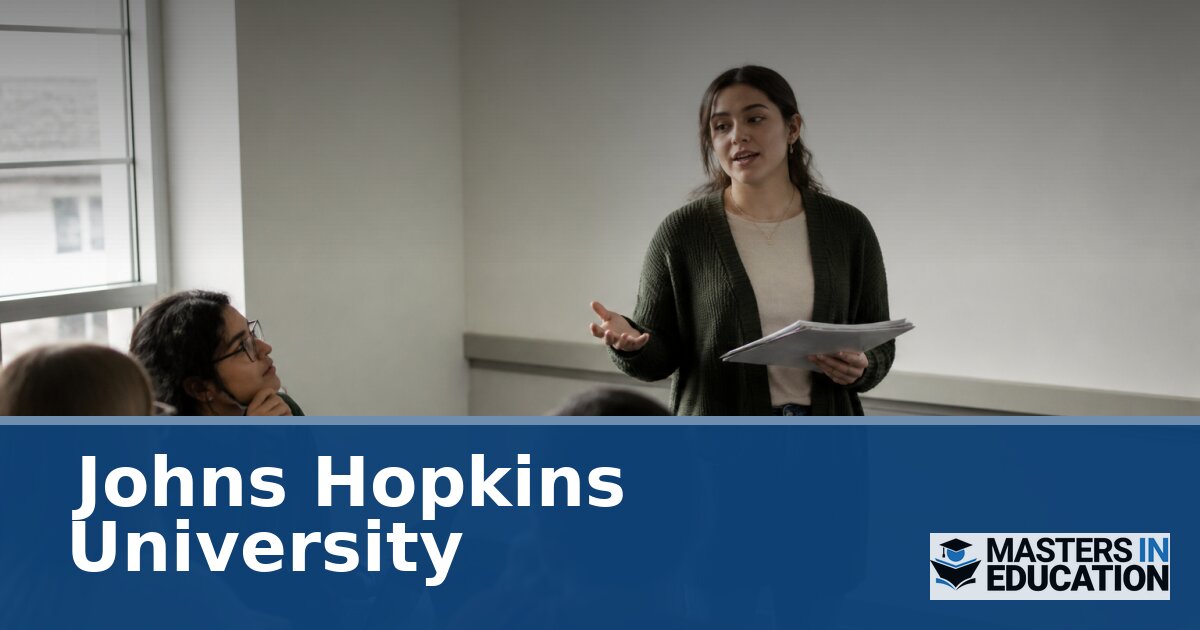 Johns Hopkins Master’s in Education Programs & Specializations