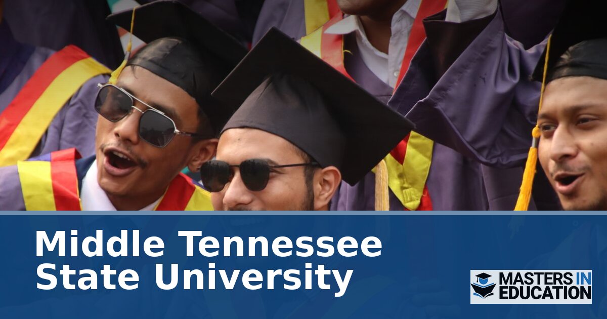 Middle Tennessee State University Master’s in Education Programs