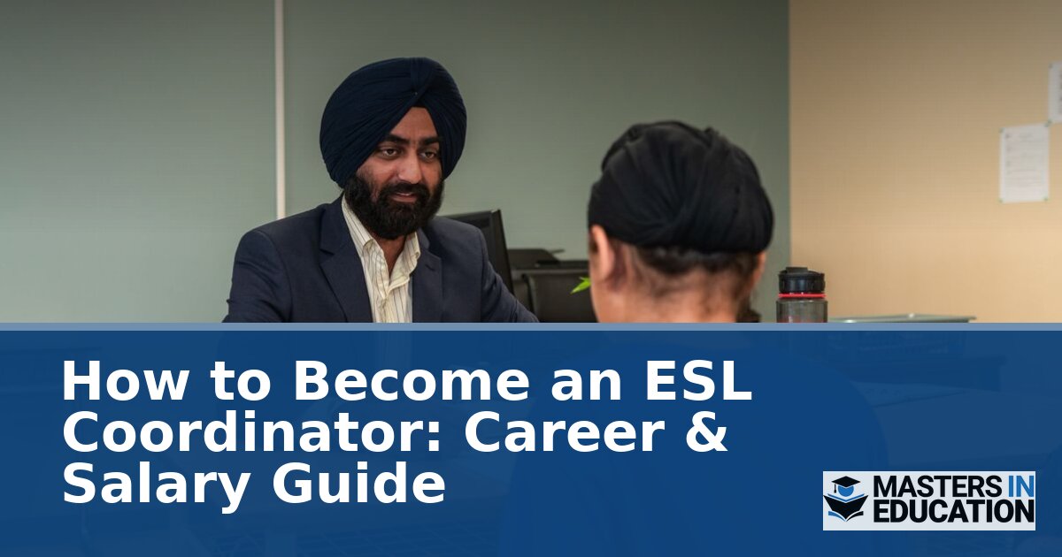 How to Become an ESL Coordinator: Career & Salary Guide