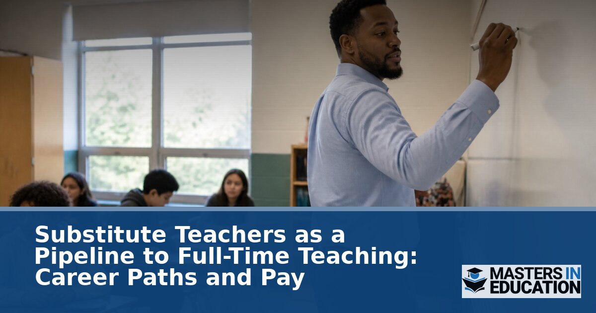 Substitute Teacher Career Path to Full-Time Teaching & Pay
