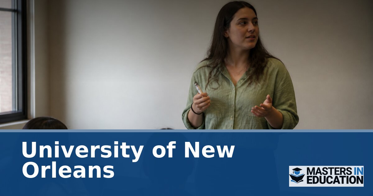 University of New Orleans Master’s in Education Programs