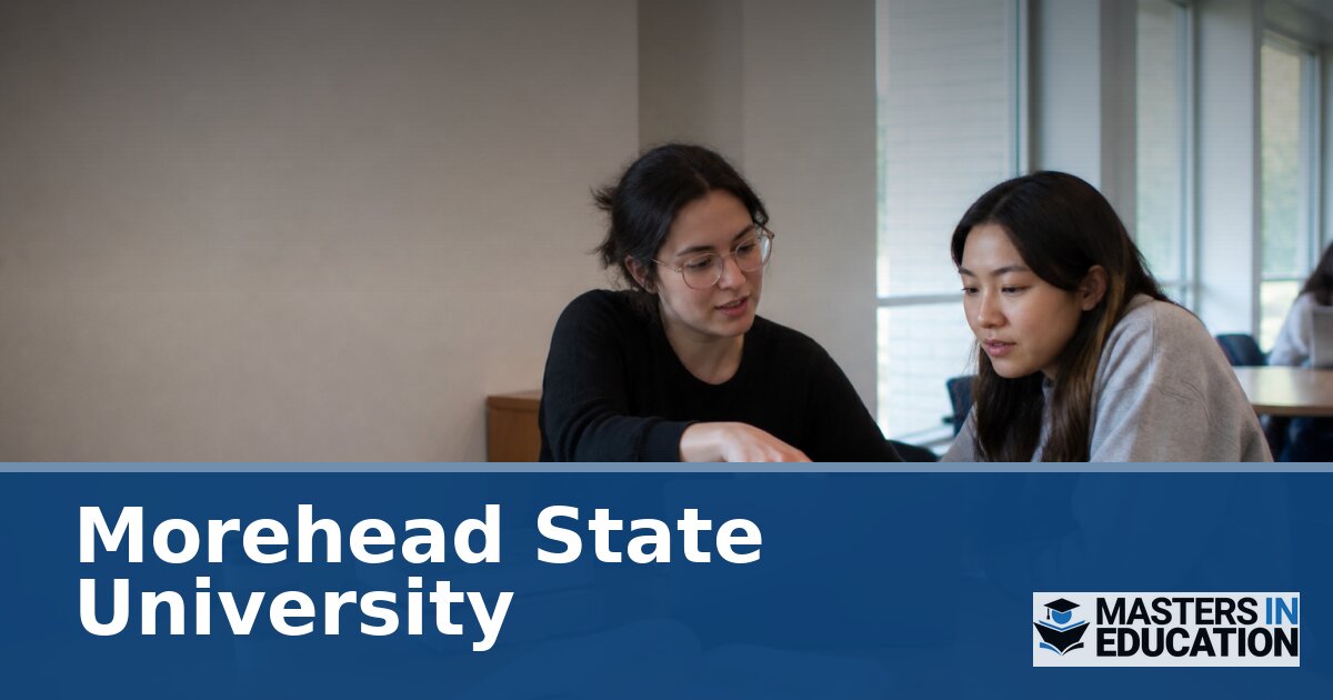 Morehead State University Master’s in Education Programs