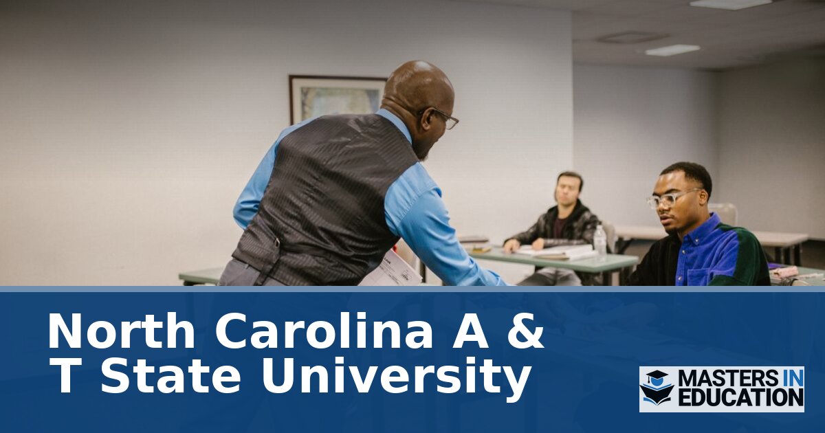North Carolina A&T State University Master’s in Education Programs
