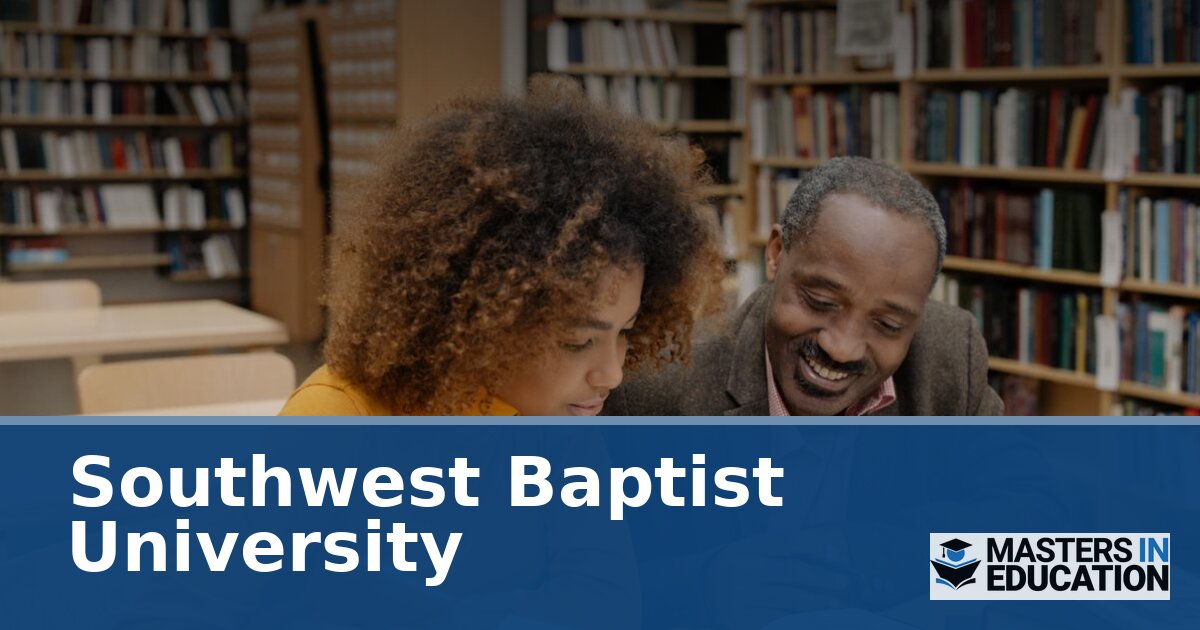 Southwest Baptist University Master’s in Education Programs