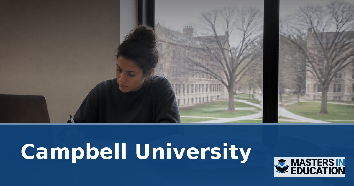 Campbell University Master’s in Education (M.Ed.) Programs