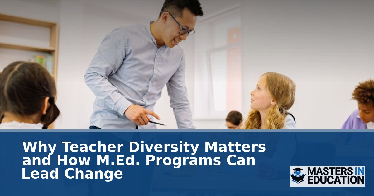 Teacher Diversity: Why It Matters & How M.Ed. Programs Help
