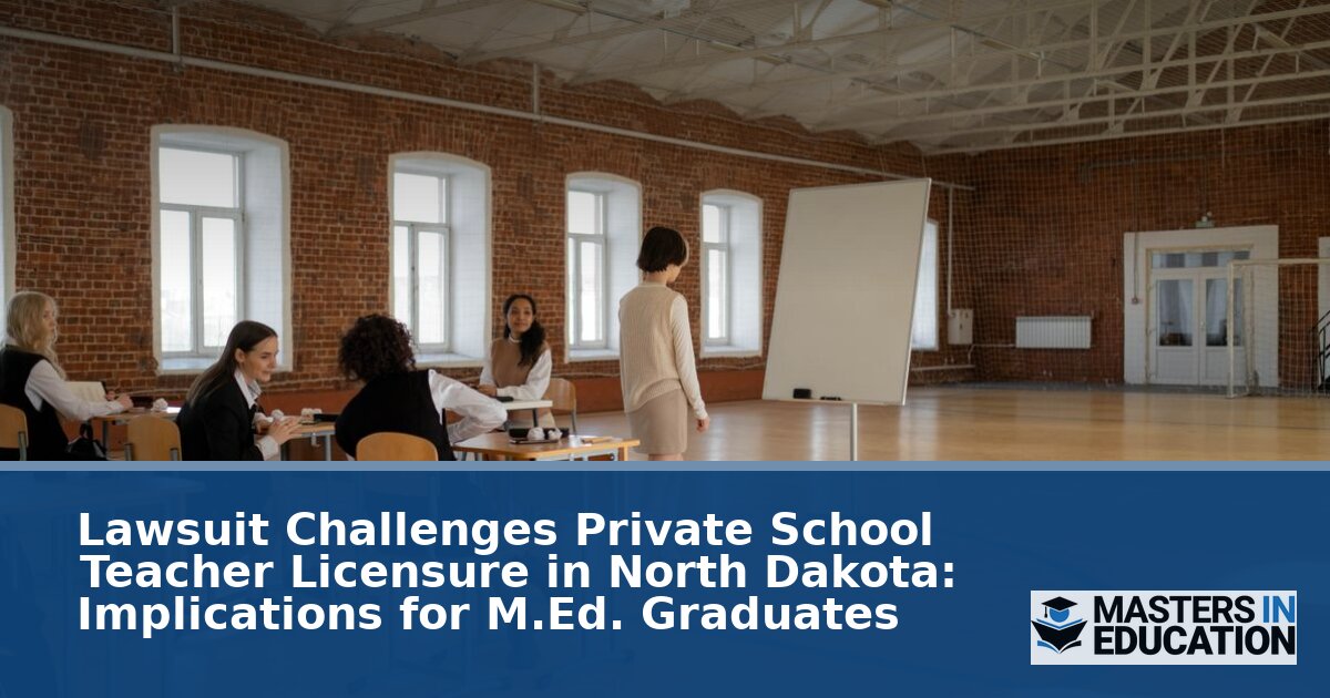 ND Private School Teacher Licensure Lawsuit: M.Ed. Impact