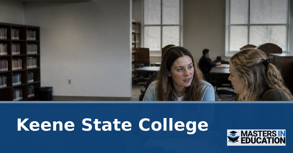 Keene State College Master’s in Education Programs