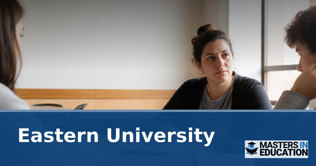 Eastern University Master’s in Education Programs