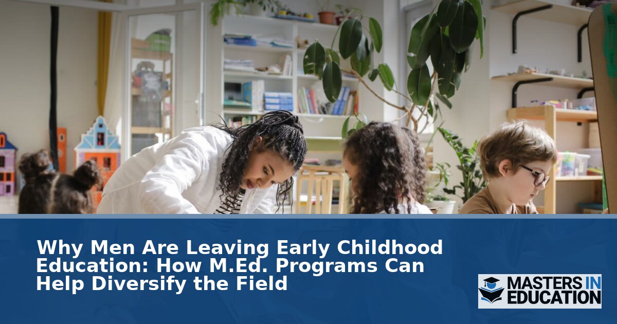 Men in Early Childhood Education: Barriers & M.Ed. Solutions