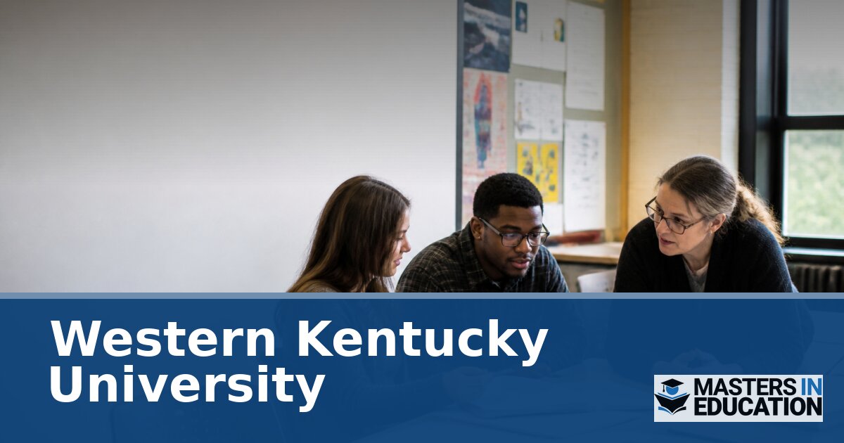 Western Kentucky University Master’s in Education Programs