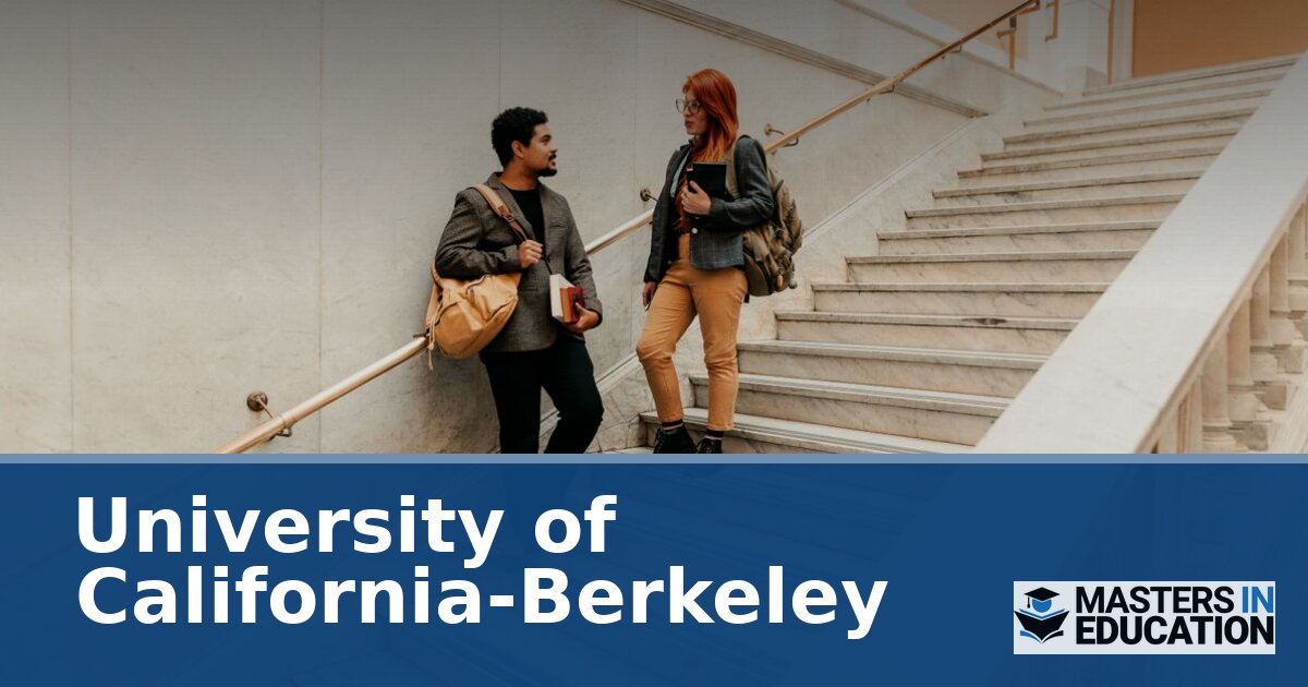 University of California-Berkeley Master’s in Education Programs