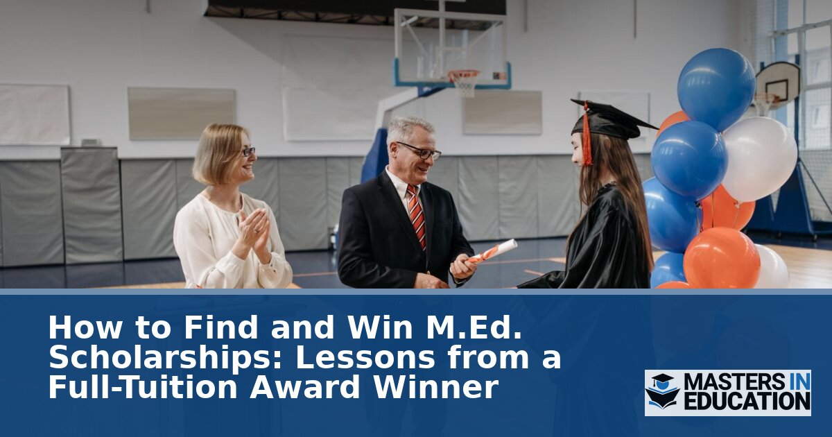 M.Ed. Scholarships: How to Find & Win Funding (2026 Guide)