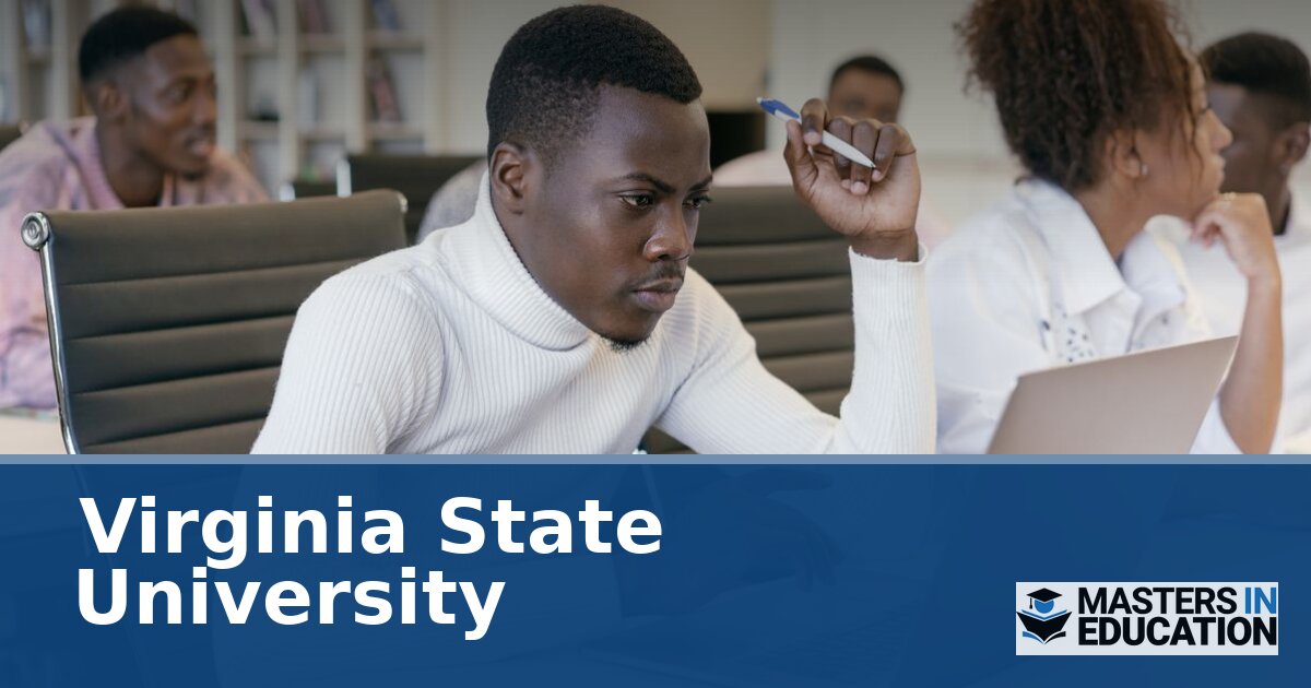 Virginia State University M.Ed. Programs & Specializations