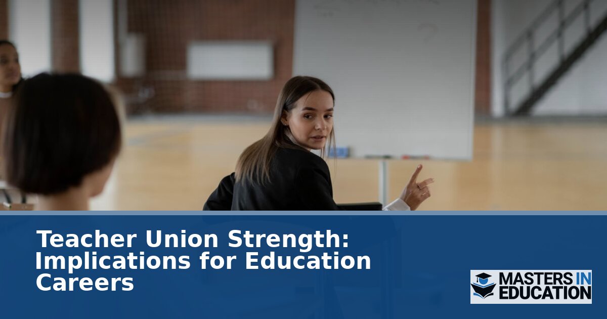 Teacher Union Strength in 2026: What It Means for Careers