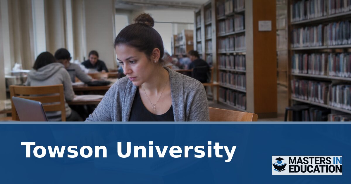 Towson University Master’s in Education Programs & Specializations
