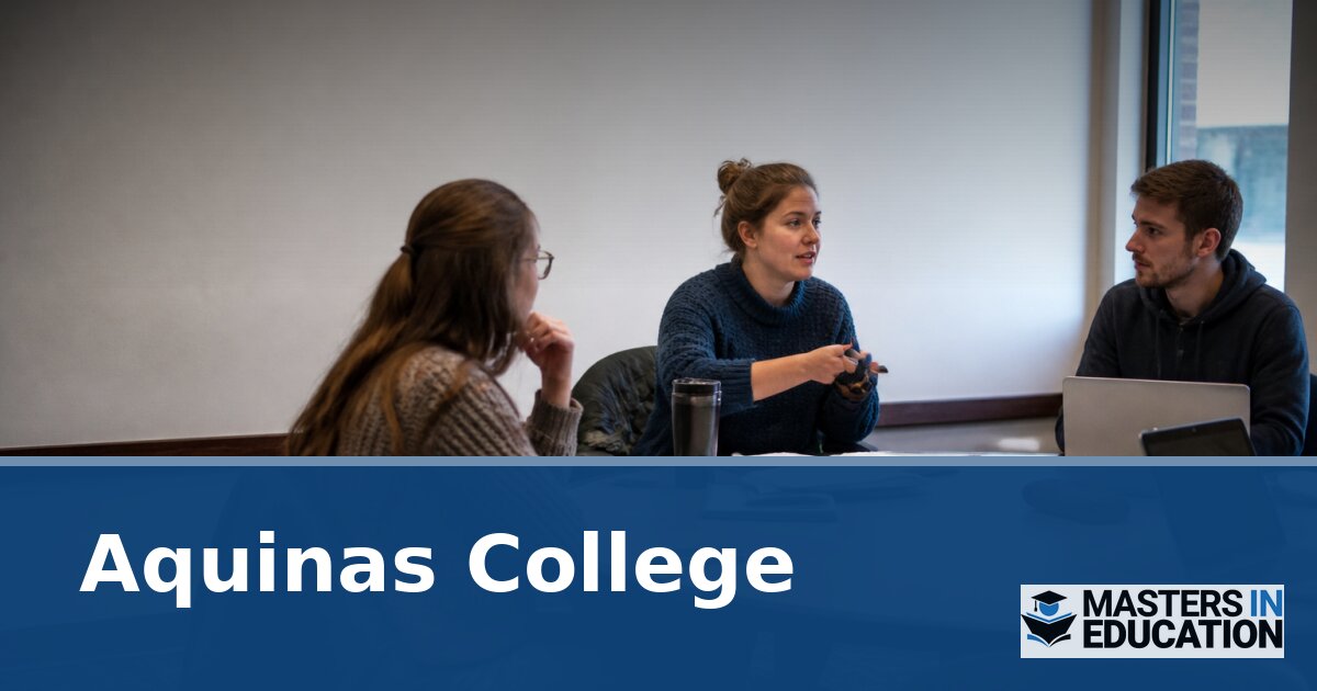 Master’s in Education at Aquinas College: Programs & Specializations