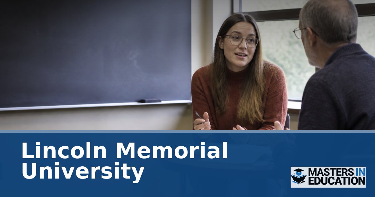 Lincoln Memorial University Master’s in Education Programs | LMU M.Ed.