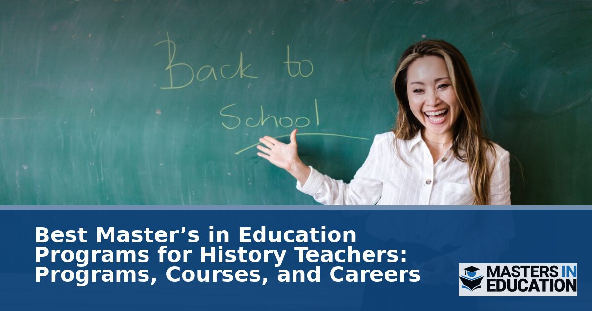 Best Master’s in Education Programs for History Teachers
