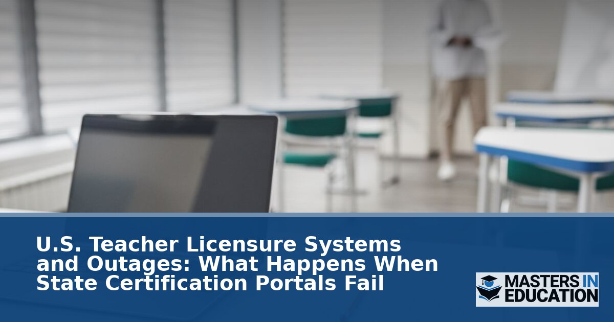 Teacher Certification Portal Down? What to Do Next