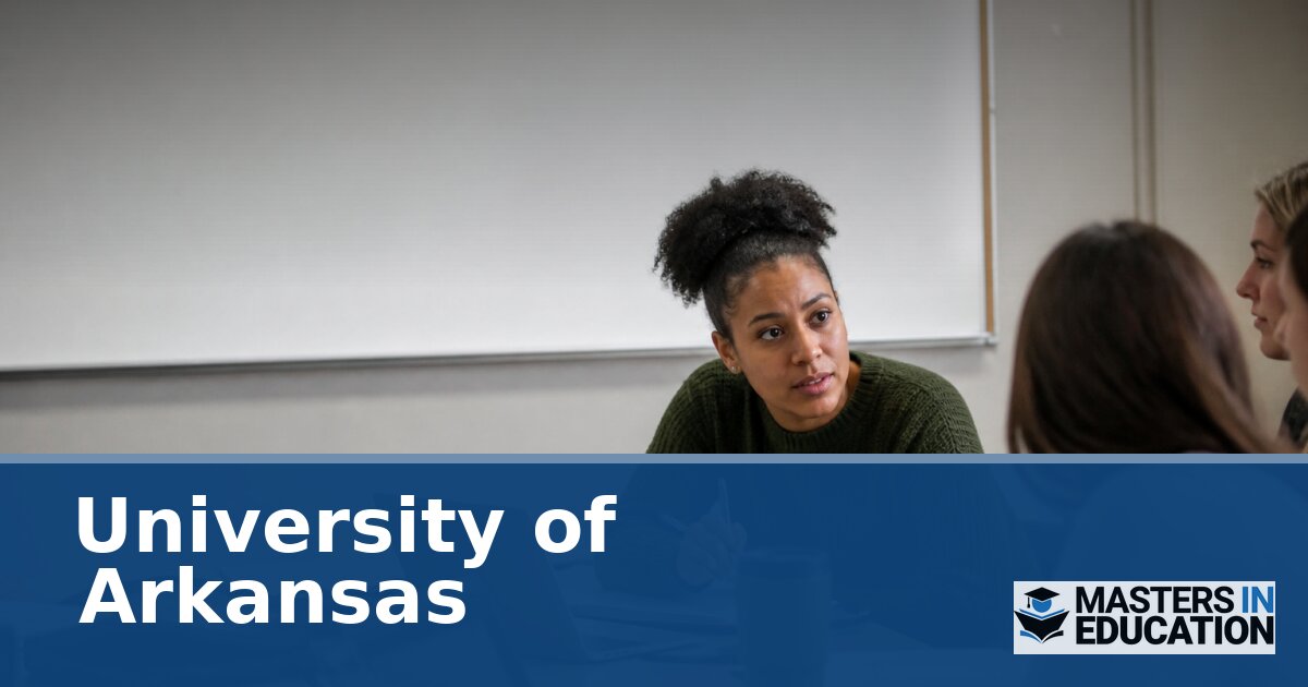 University of Arkansas Master’s in Education Programs & Specializations