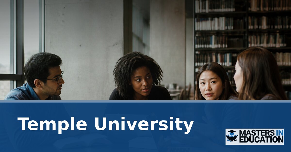 Temple University Master’s in Education Programs & Specializations