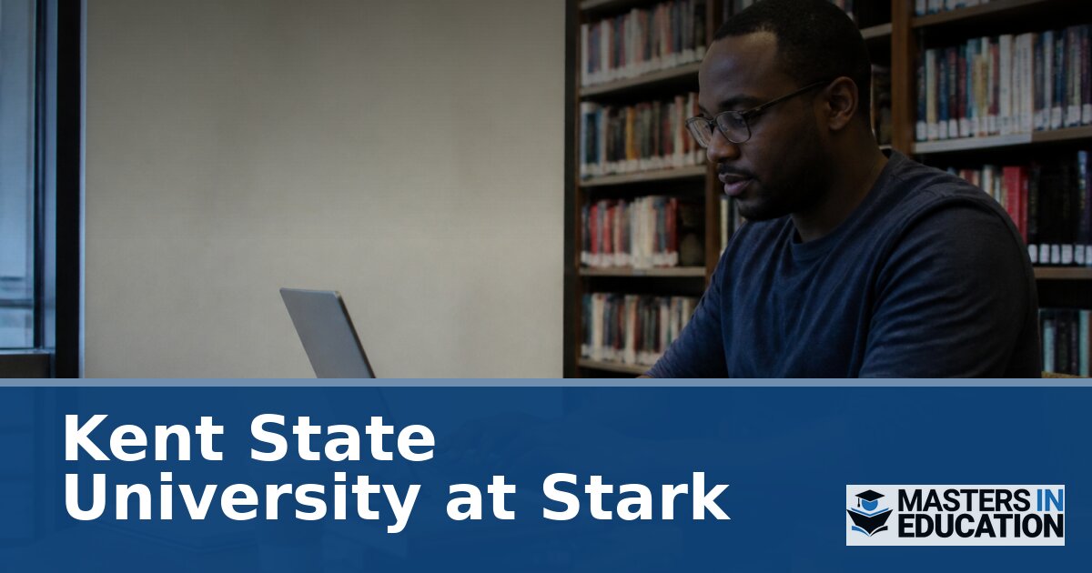 Kent State University at Stark Master’s in Education Programs