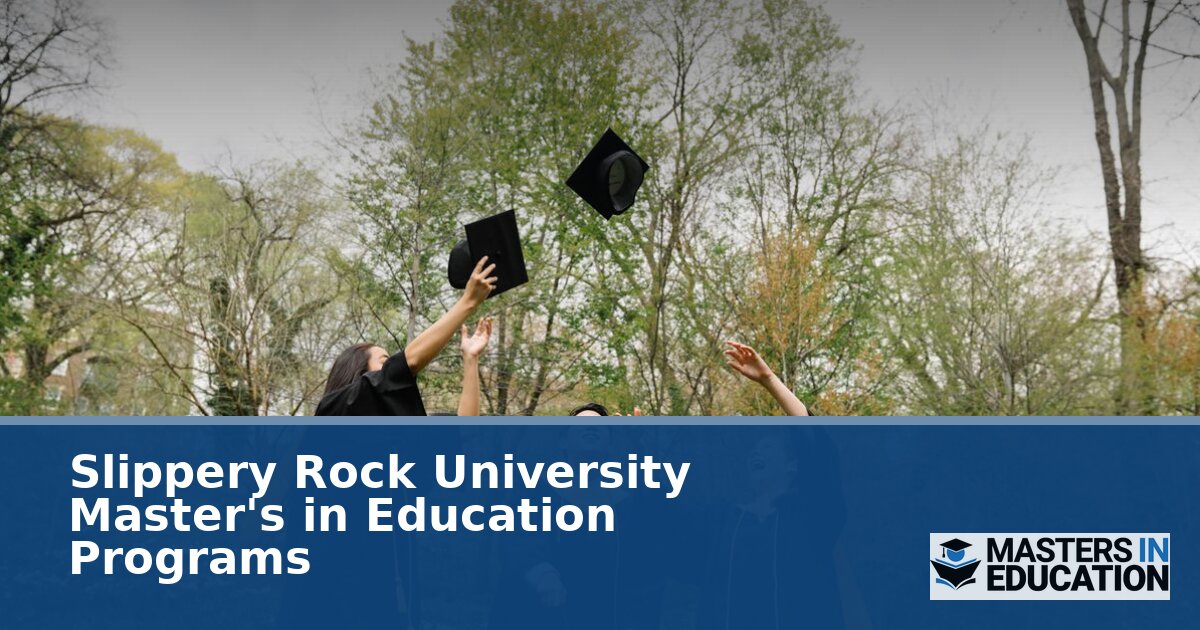 Slippery Rock University Master’s in Education Programs