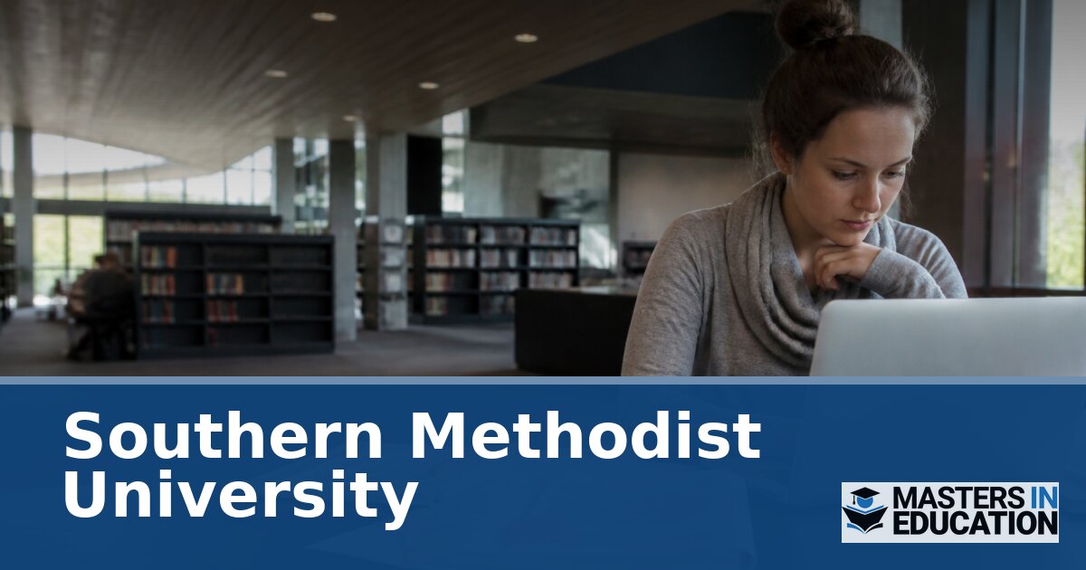 Southern Methodist University Master’s in Education Programs