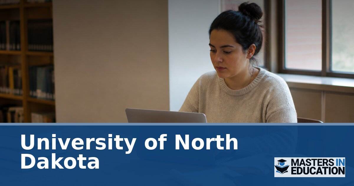 University of North Dakota Master’s in Education Programs
