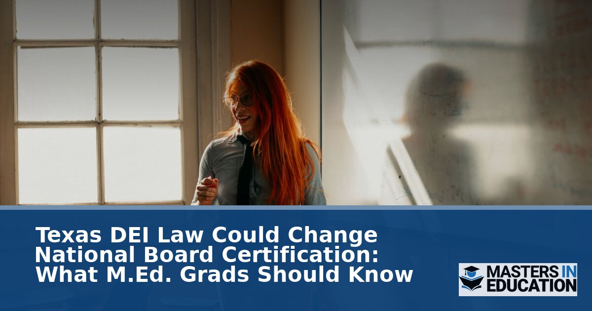 Texas DEI Law & National Board Certification: M.Ed. Guide