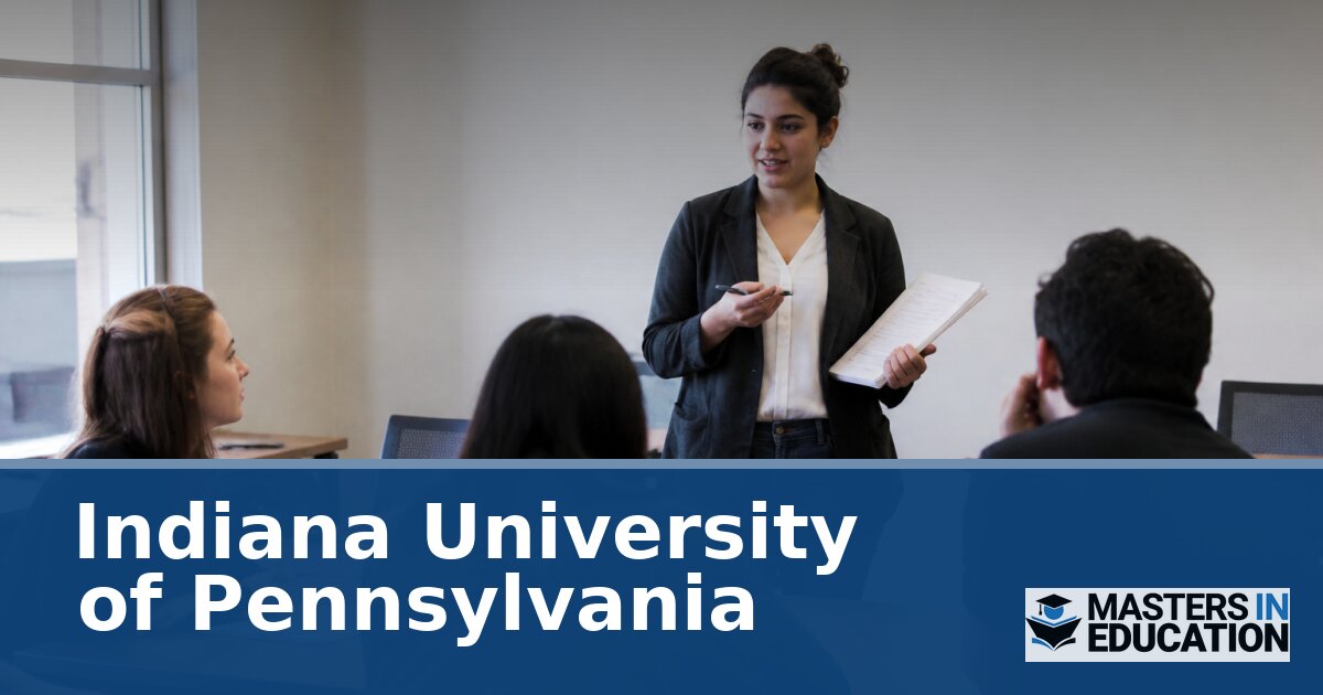 Indiana University of Pennsylvania Master’s in Education Programs