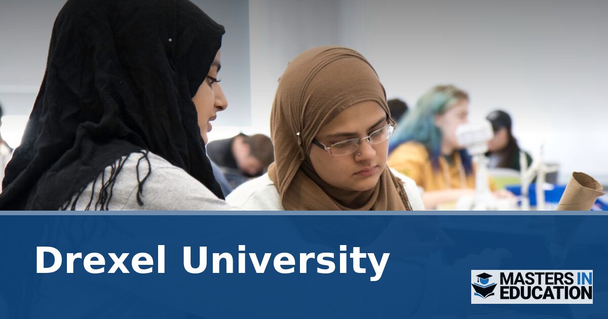 Drexel University Master’s in Education Programs & Specializations