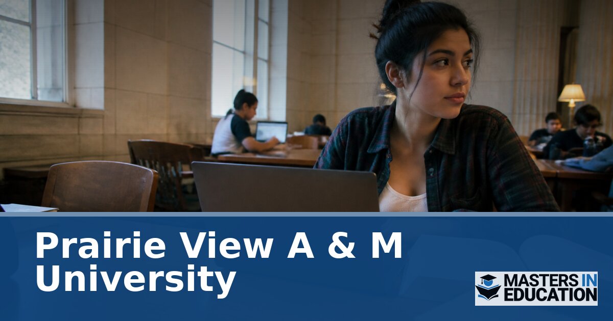 Prairie View A&M University Master’s in Education Programs | M.Ed. Guide