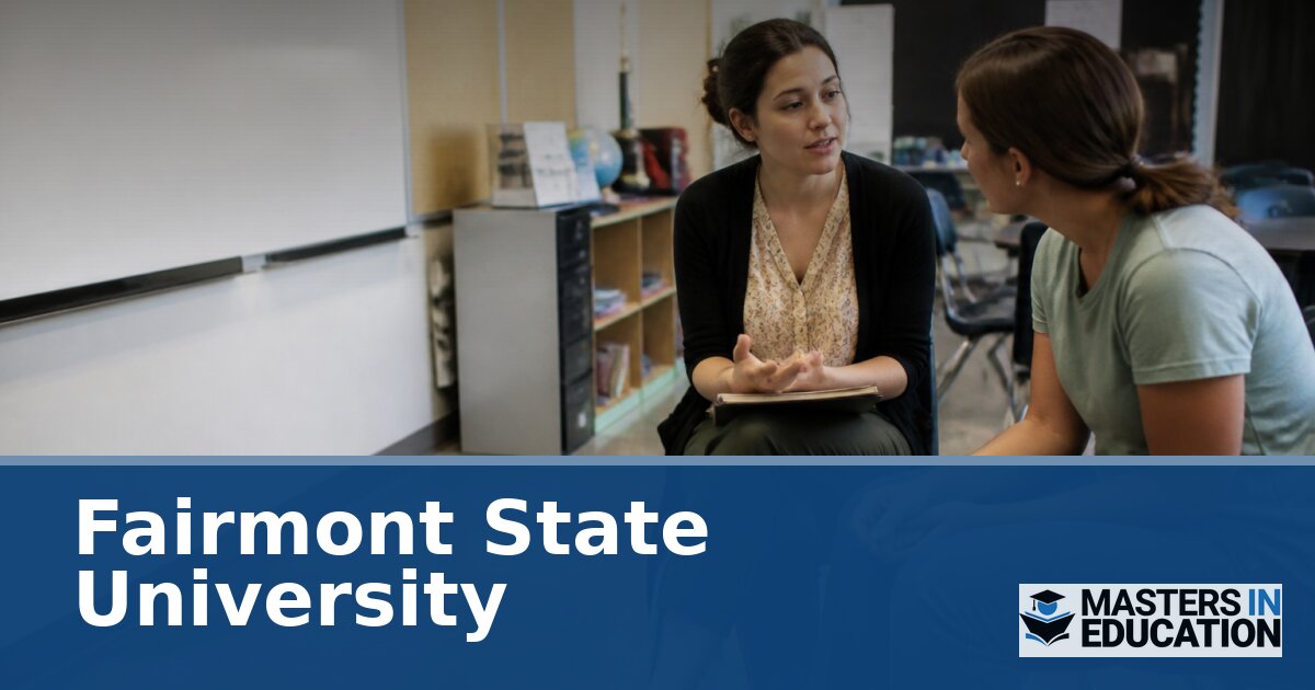 Fairmont State University Master’s in Education Programs