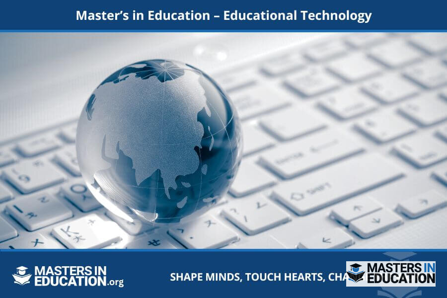 Master’s in Educational Technology: Your Complete Guide