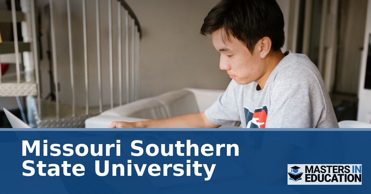 Missouri Southern State University Master’s in Education Programs