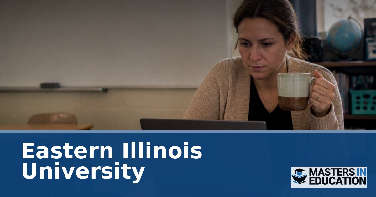 Eastern Illinois University Master’s in Education Programs