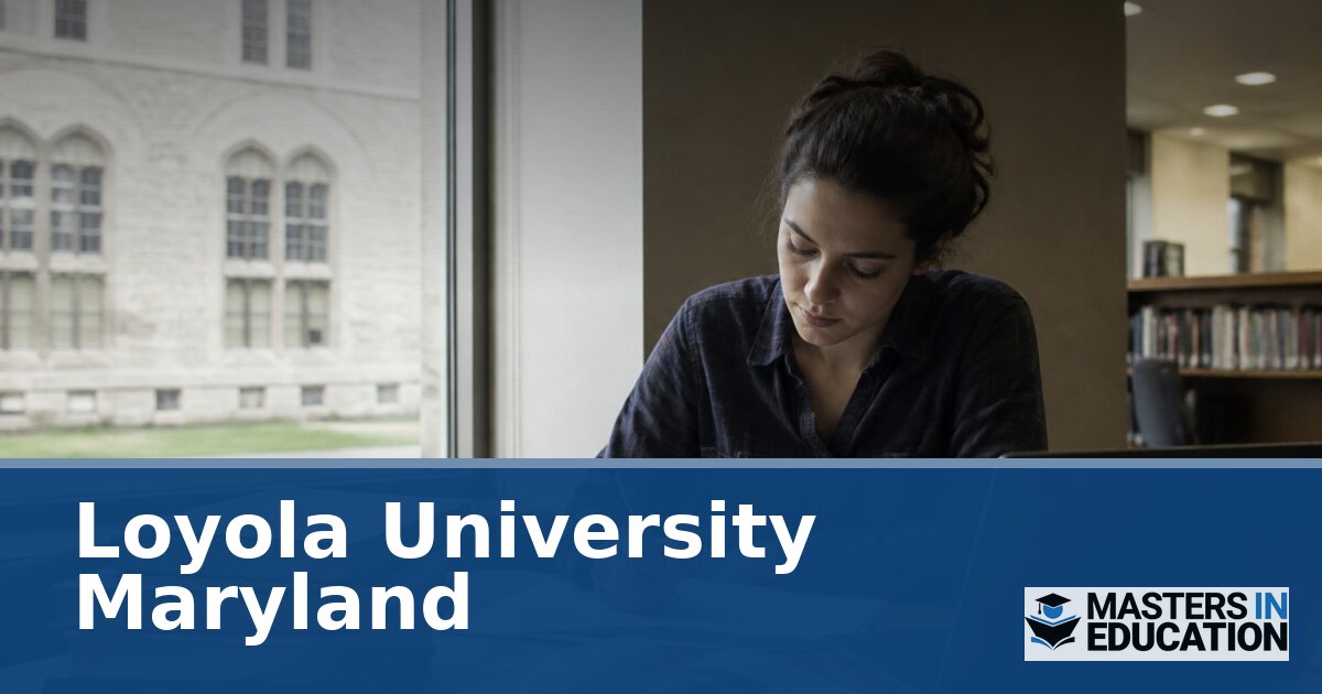 Loyola University Maryland Master’s in Education Programs | Specializations
