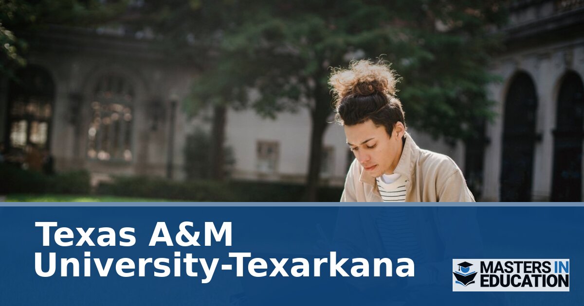 Texas A&M University-Texarkana Master’s in Education Programs