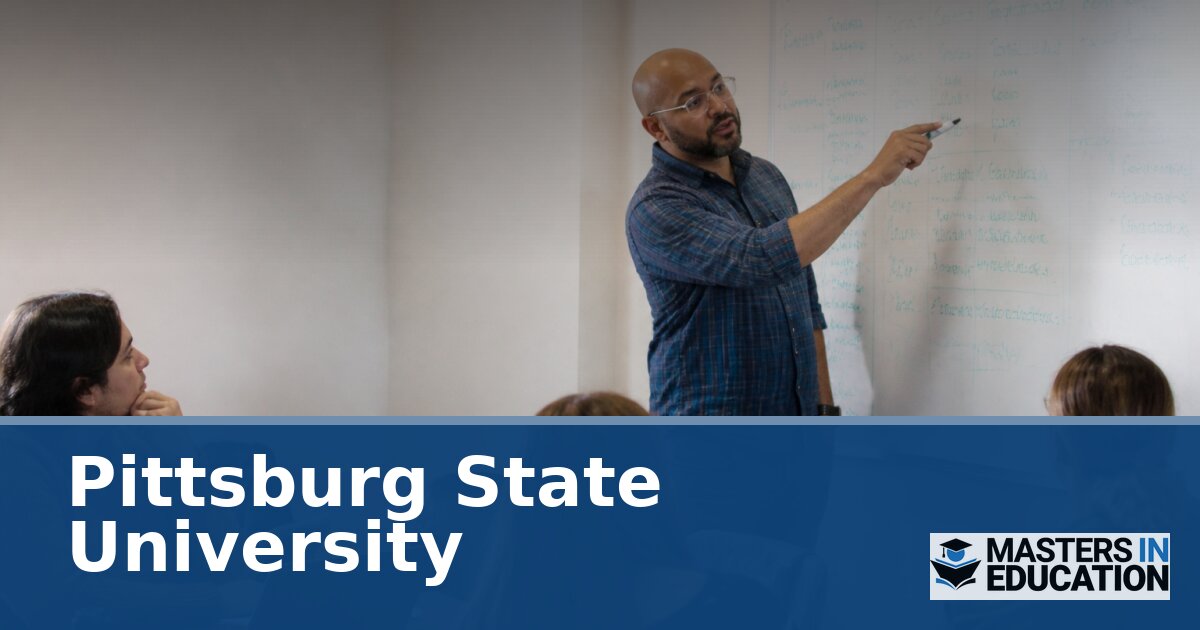 Pittsburg State University Master’s in Education Programs