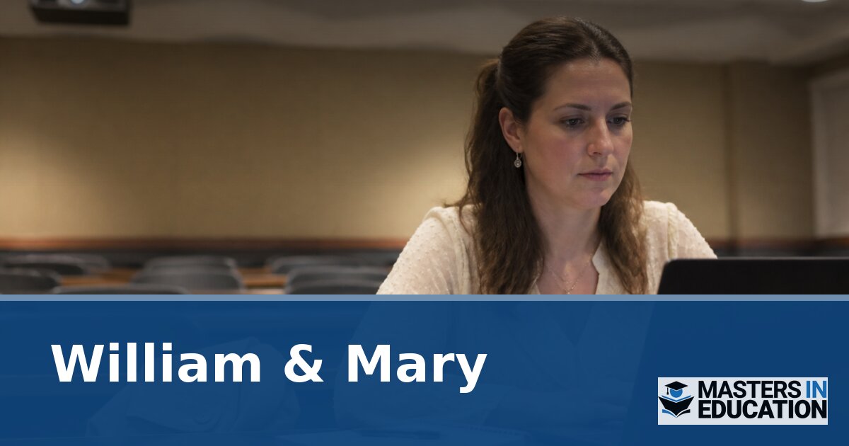 William & Mary Master’s in Education Programs & Specializations