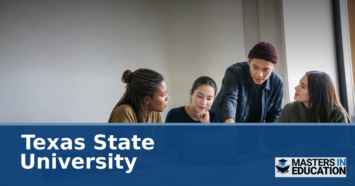 Texas State University Master’s in Education Programs