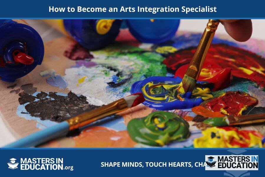 How to Become an Arts Integration Specialist | 2026 Guide