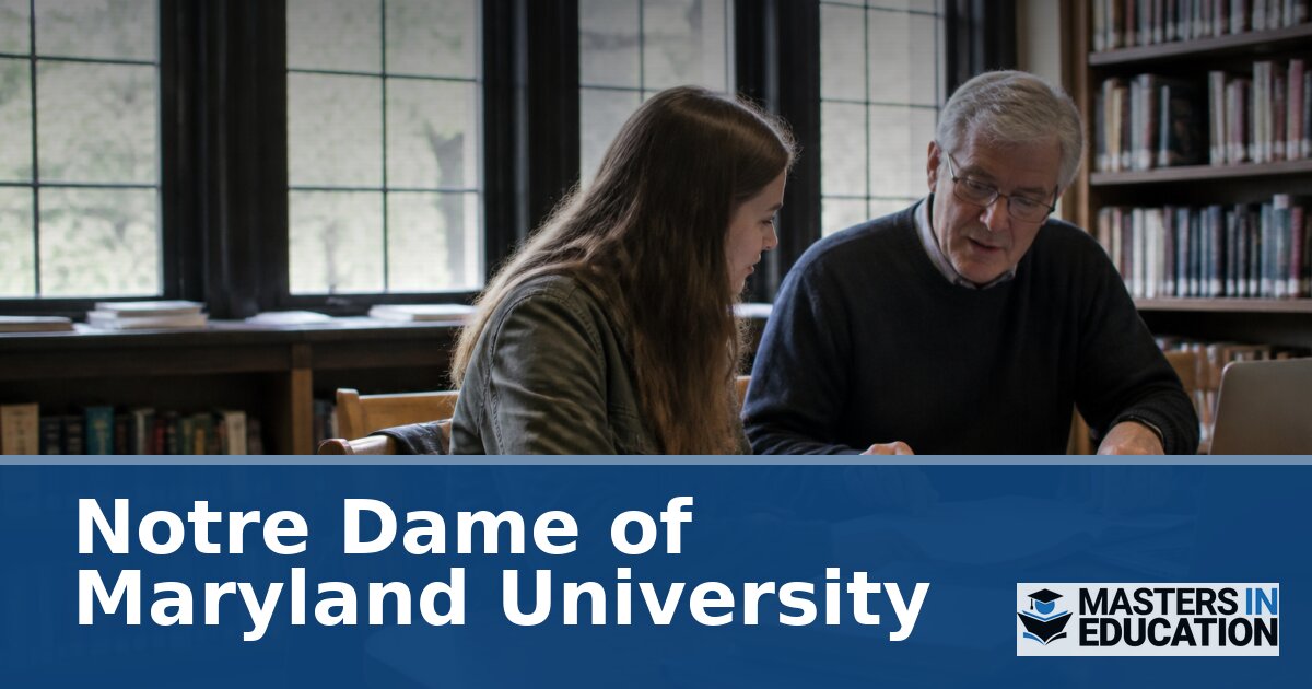 Notre Dame of Maryland University Master’s in Education Programs